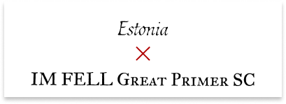 Kachel mit den Fonts Estonia und Im Fell Great Primer SC